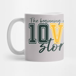 The beginning of the 10VE™ story Mug